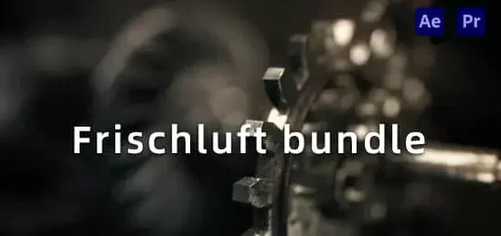 Frischluft bundle AE/PR插件一站式镜头景深虚焦模糊曲线调色发光处理