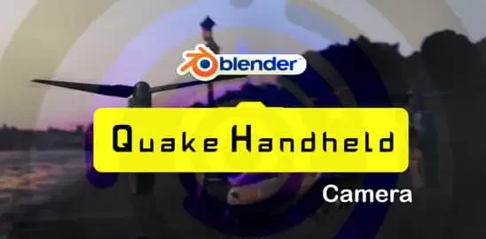 Blender插件 手持摄像机抖动摇晃特效 Quake Handheld Camera V1.0