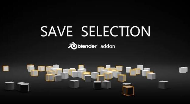 Blender插件 自定义选区保存Save Selection V2.0
