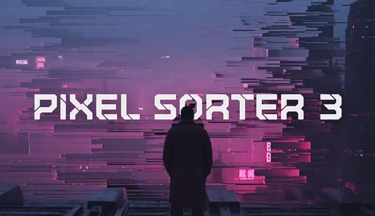 AE/PR插件中文汉化版 像素拉伸撕裂分离特效 Pixel SorterWin+使用教程