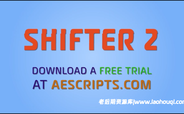 AE/PR关键帧与图层管理脚本:Aescripts Shifter 2 V2.0.3附使用教程