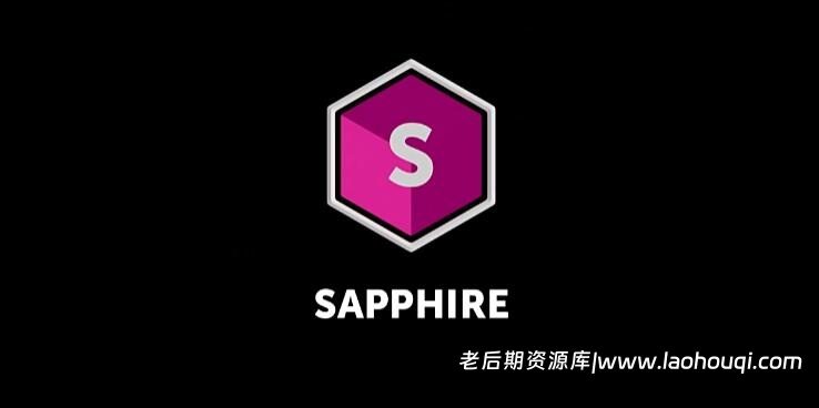Ae/Pr/Ps/OFX/Vegas/Nuke/达芬奇蓝宝石视觉特效插件Sapphire 2024.03 CE Win一键安装版